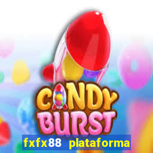 fxfx88 plataforma de jogos